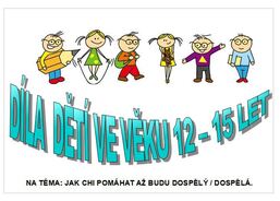Výtvarná díla dětí ve věku 12 - 15 let
