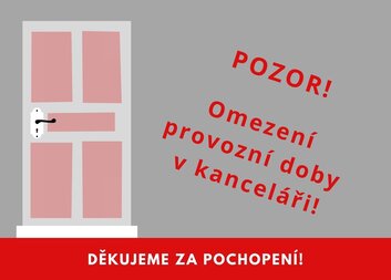 POZOR! Omezení pracovní doby
